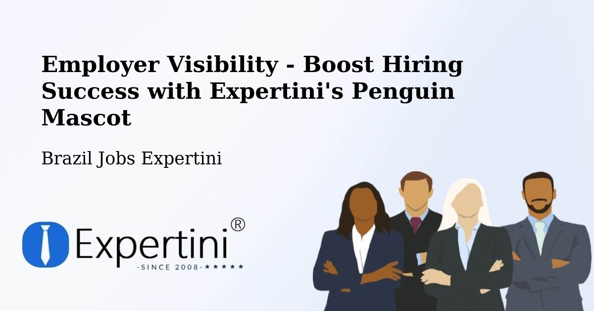 Employer Visibility Strategy – Ingá - Brazil Jobs Expertini